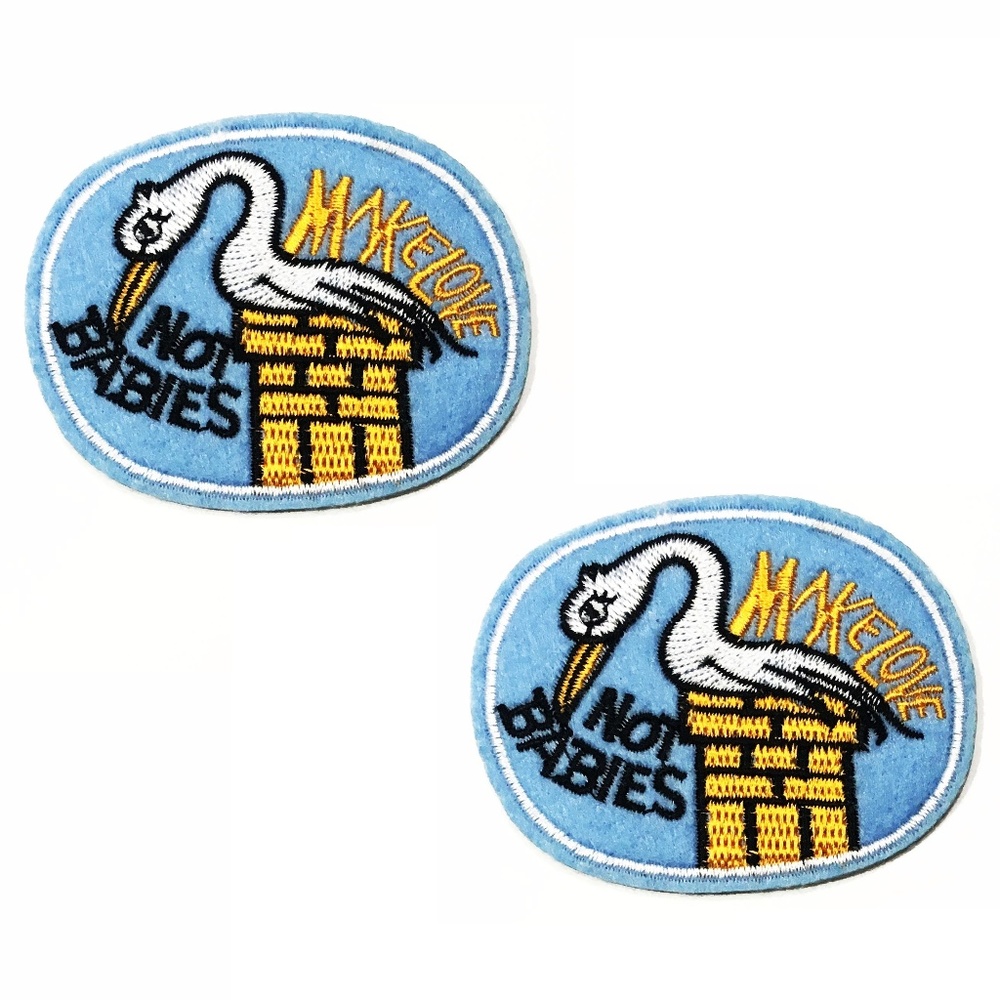 MAKE LOVE , NOT BABIES PATCHES IRON ON BADGES 2PCS